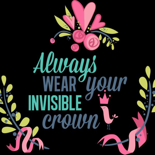 Always Wear Your Invisible Crown Thumbnail
